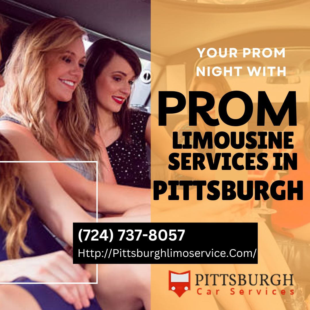 Your Prom Night with Prom Limousine Services in Pittsburgh - Pittsburgh Limo Service